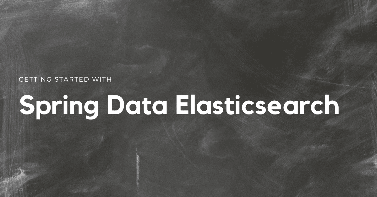 Getting Started with Spring Data Elasticsearch